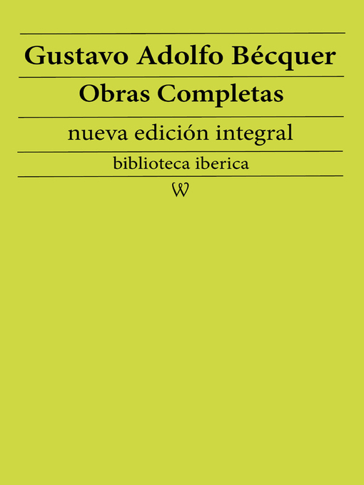 Title details for Gustavo Adolfo Bécquer Obras completas by Gustavo Adolfo Bécquer - Available